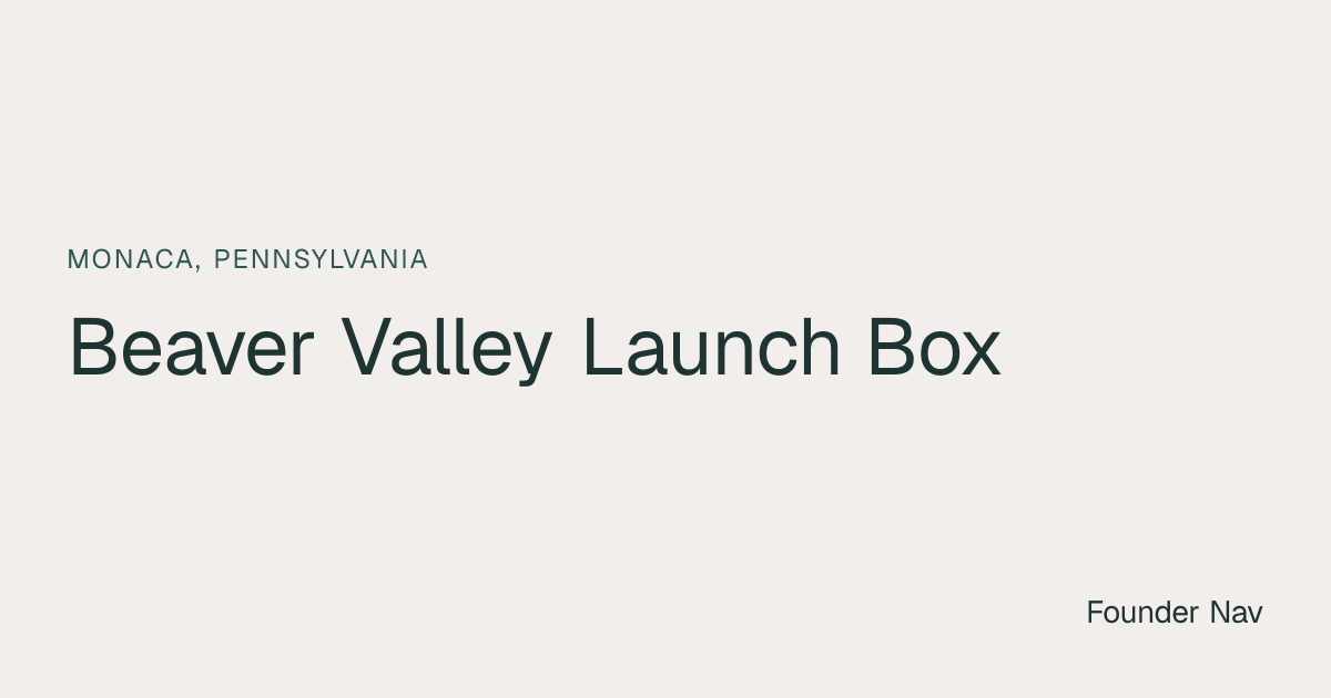 Beaver Valley Launch Box | Founder Nav