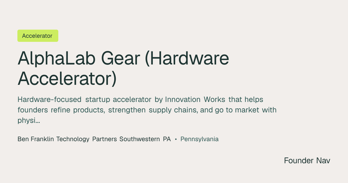 AlphaLab Gear (Hardware Accelerator) | Founder Nav